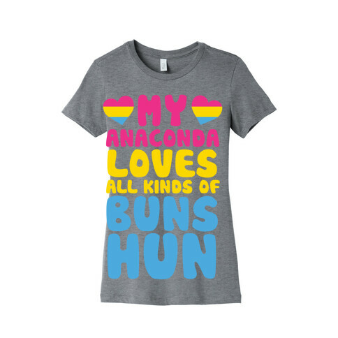 My Anaconda Loves All Kinds Of Buns Hun Womens T-Shirt