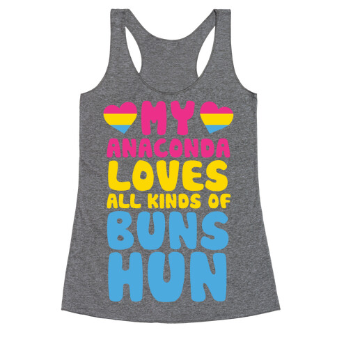 My Anaconda Loves All Kinds Of Buns Hun Racerback Tank Top