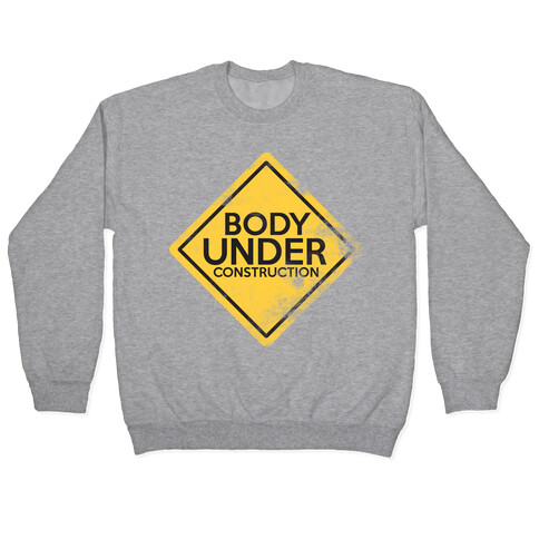 Body Under Construction Pullover