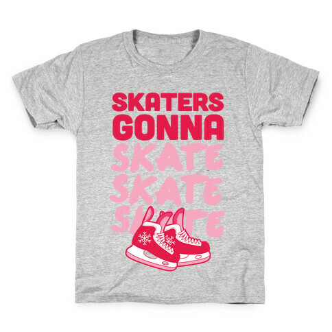 Skaters Gonna Skate Skate Skate Kids T-Shirt