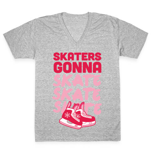 Skaters Gonna Skate Skate Skate V-Neck Tee Shirt