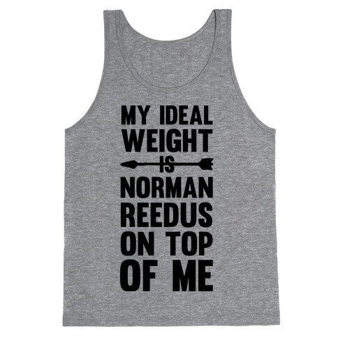 My Ideal Weight Is Norman Reedus On Top Of Me Tank Top