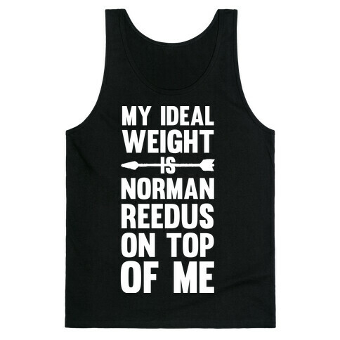 My Ideal Weight Is Norman Reedus On Top Of Me Tank Top
