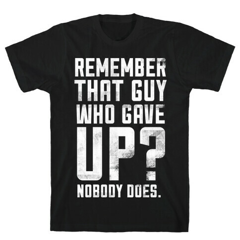 Nobody Remembers T-Shirt
