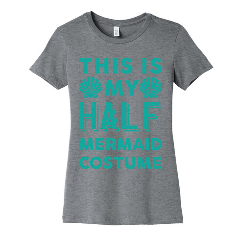 This Is My Half Mermaid Costume Womens T-Shirt