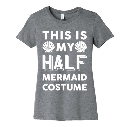 This Is My Half Mermaid Costume Womens T-Shirt