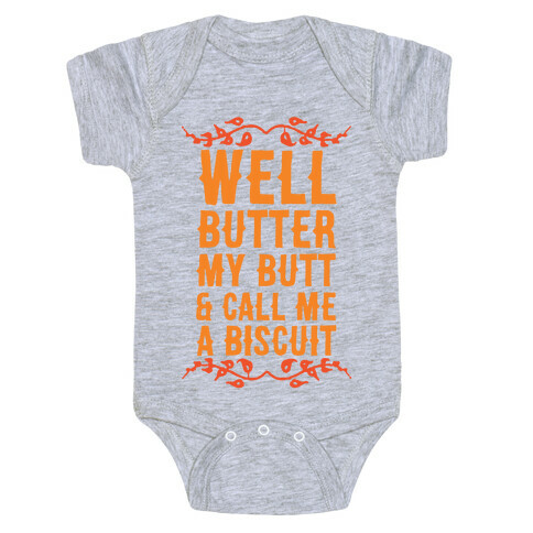 Butter My Butt & Call Me A Biscuit Baby One-Piece