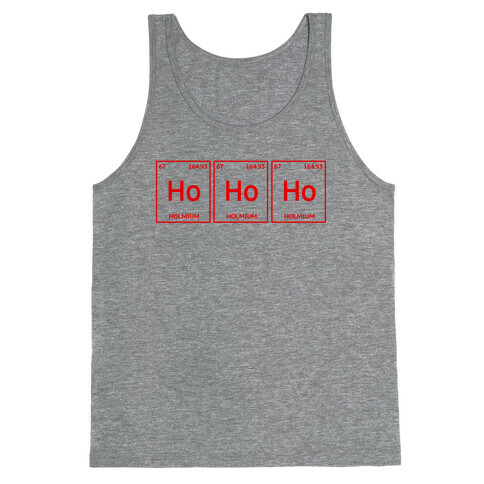 HO HO HO ( Holmium Christmas Element ) Tank Top