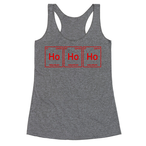 HO HO HO ( Holmium Christmas Element ) Racerback Tank Top