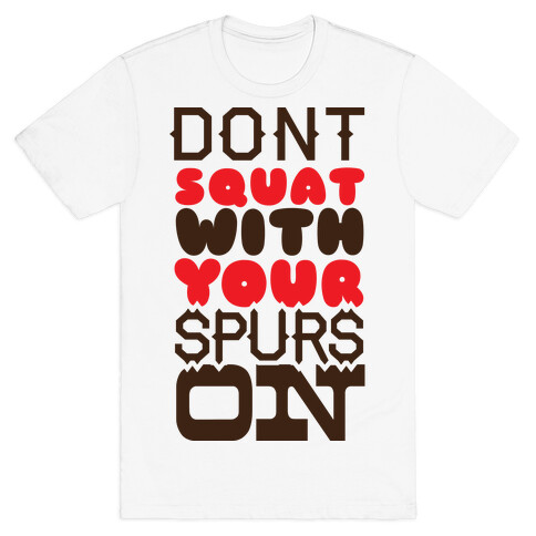 Don't Squat T-Shirt