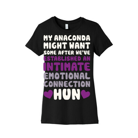 My Anaconda Might Want Some Womens T-Shirt