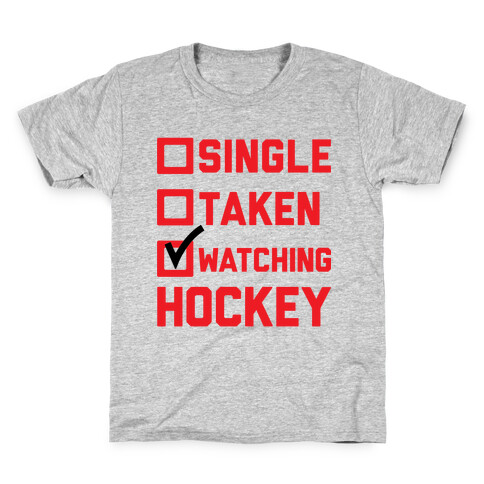 Single Taken Watching Hockey Kids T-Shirt