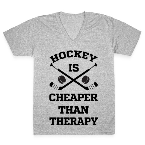 Hockey Is Cheaper Than Therapy V-Neck Tee Shirt