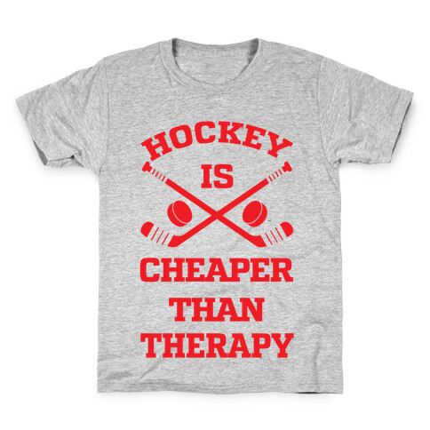 Hockey Is Cheaper Than Therapy Kids T-Shirt