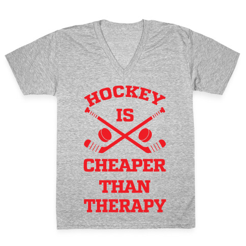 Hockey Is Cheaper Than Therapy V-Neck Tee Shirt