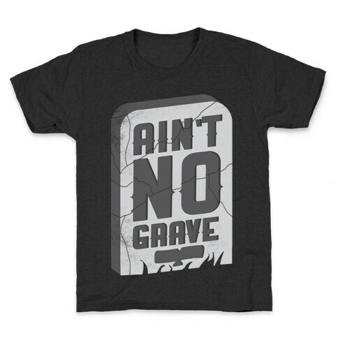 Ain't No Grave Kids T-Shirt