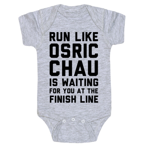 Run Like Osric Chau Is Waiting For You At The Finish Line Baby One-Piece