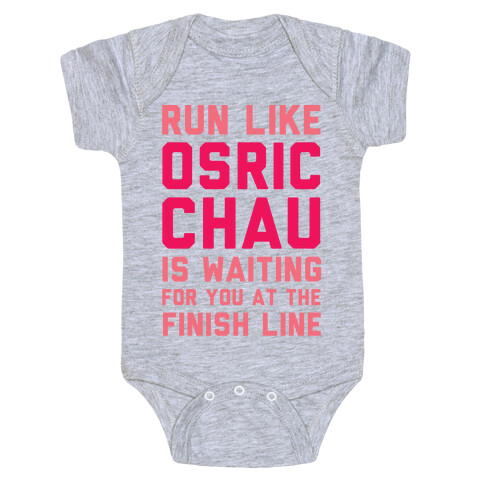 Run Like Osric Chau Is Waiting For You At The Finish Line Baby One-Piece