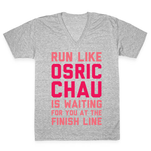 Run Like Osric Chau Is Waiting For You At The Finish Line V-Neck Tee Shirt