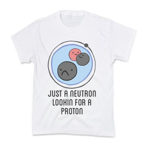 Just a Neutron Kids T-Shirt