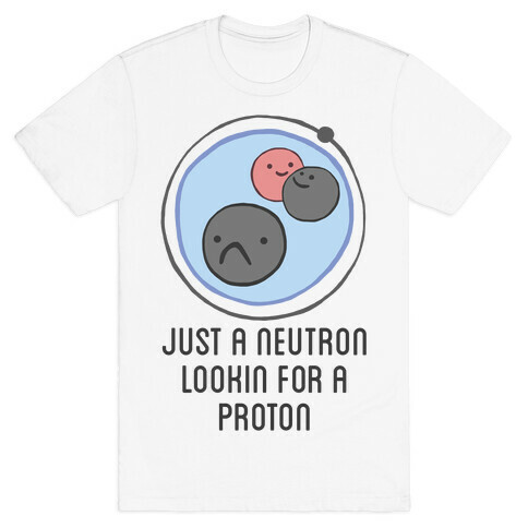 Just a Neutron T-Shirt