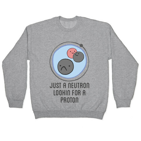 Just a Neutron Pullover