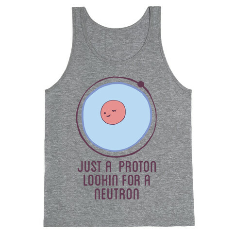 Just a Proton Tank Top