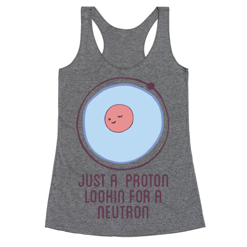 Just a Proton Racerback Tank Top