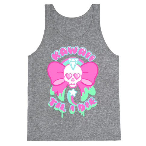 Kawaii Til I Die Tank Top