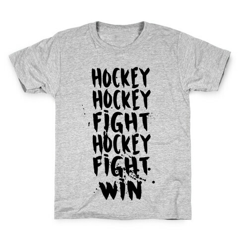Hockey Hockey Fight Hockey Fight Win Kids T-Shirt
