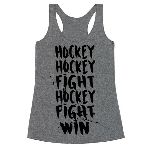 Hockey Hockey Fight Hockey Fight Win Racerback Tank Top