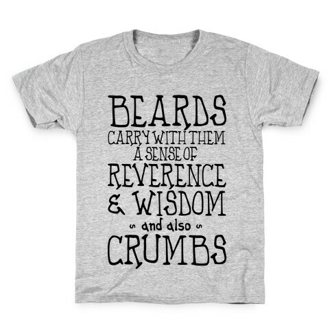 Beards Carry Crumbs Kids T-Shirt