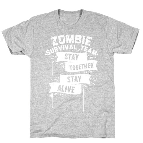 Zombie Survival Team Stay Together Stay Alive T-Shirt