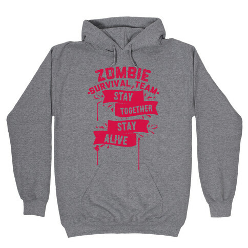 Zombie Survival Team Stay Together Stay Alive Hooded Sweatshirt