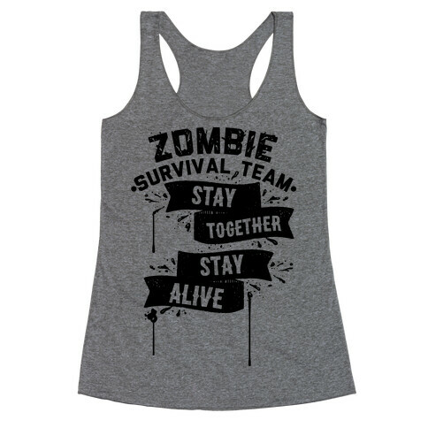 Zombie Survival Team Stay Together Stay Alive Racerback Tank Top