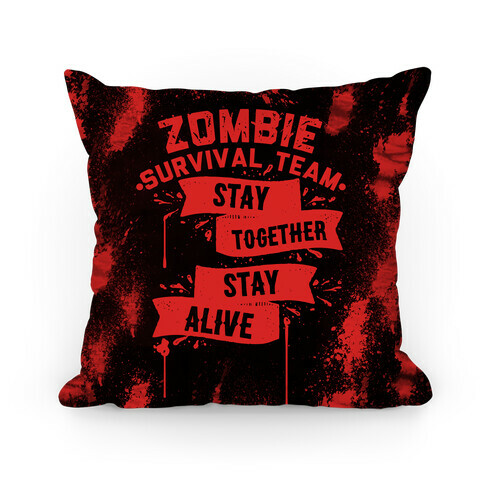 Zombie Survival Team Stay Together Stay Alive Pillow