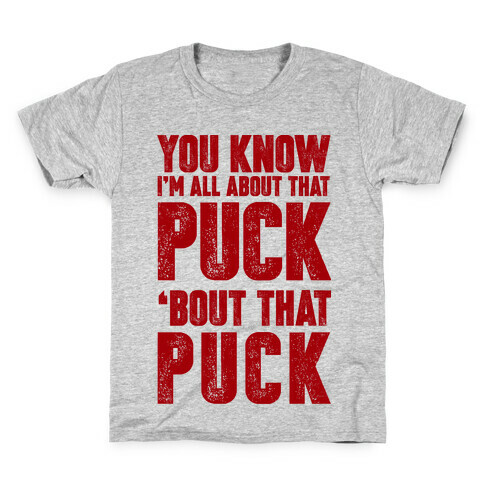 You Know I'm All About That Puck 'bout The Puck Kids T-Shirt