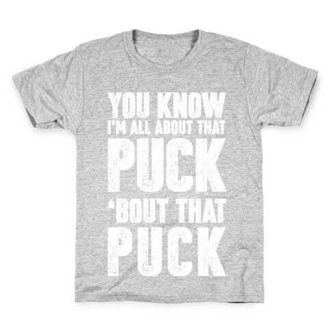 You Know I'm All About That Puck 'bout The Puck Kids T-Shirt