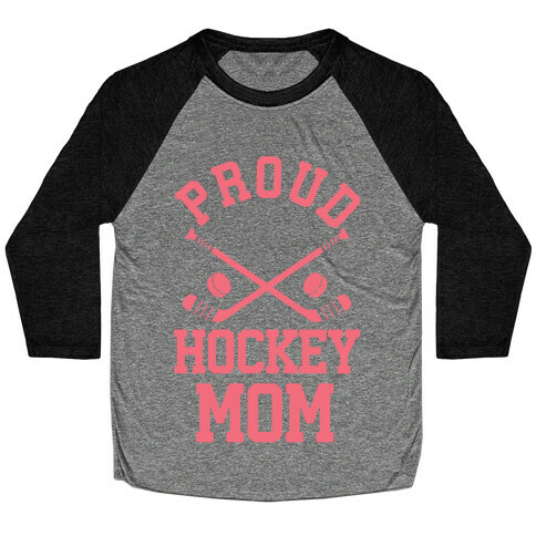 Proud Hockey Mom Baseball Tee