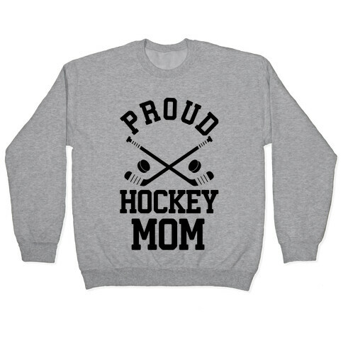 Proud Hockey Mom Pullover