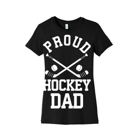 Proud Hockey Dad Womens T-Shirt