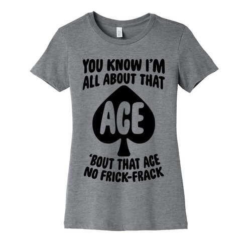 All About That Ace Womens T-Shirt