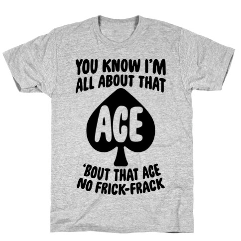 All About That Ace T-Shirt