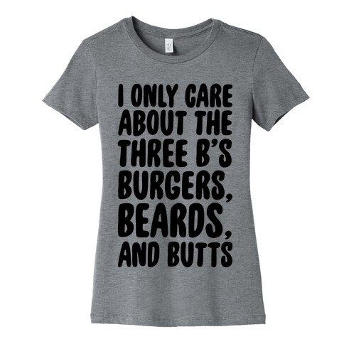 Burgers, Beards, and Butts Womens T-Shirt