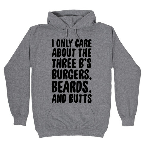Burgers, Beards, and Butts Hooded Sweatshirt