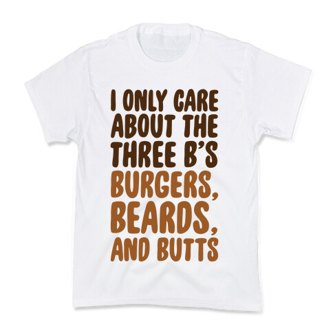 Burgers, Beards, and Butts Kids T-Shirt
