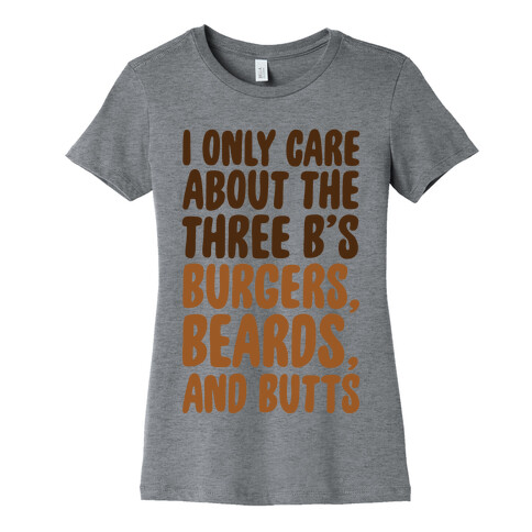 Burgers, Beards, and Butts Womens T-Shirt