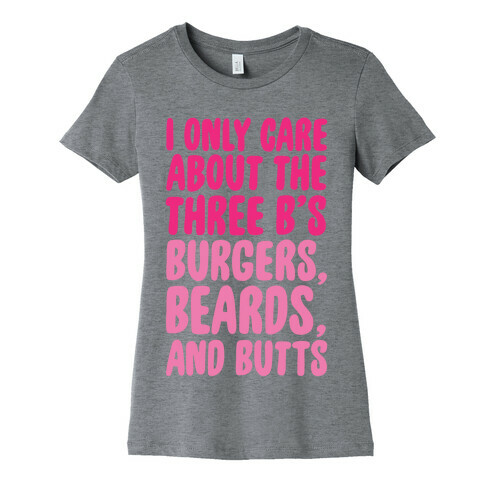 Burgers, Beards, and Butts Womens T-Shirt