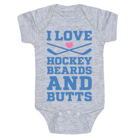 I Love Hockey Beards and Butts Baby One-Piece