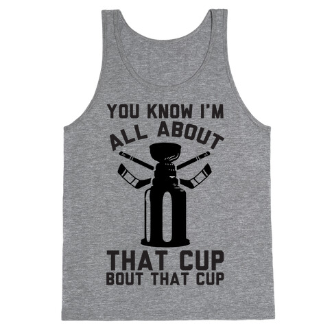 You Know I'm All About That Cup Bout That Cup Tank Top